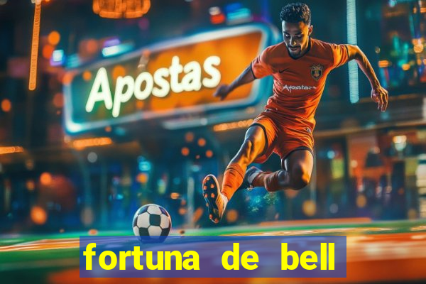 fortuna de bell marques 2024